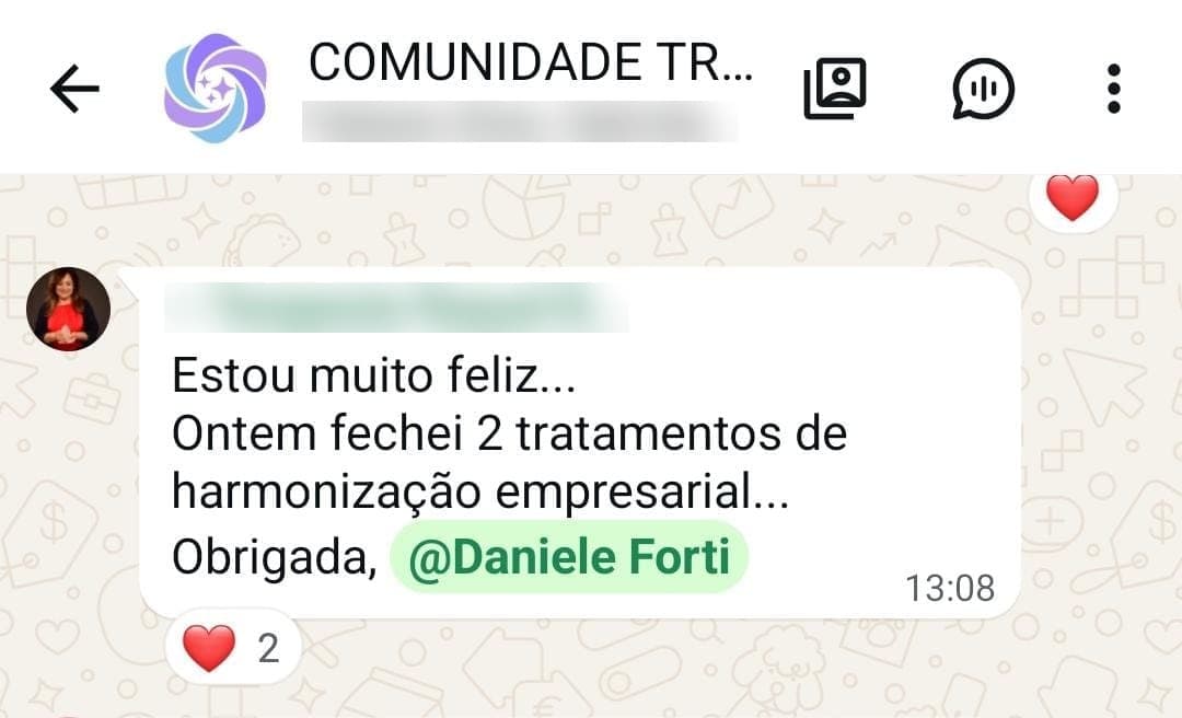Mensagem de terapeuta na comunidade Trate.me no WhatsApp: “Estou muito feliz... Ontem fechei 2 tratamentos de harmonização empresarial... Obrigada, Daniele Forti”